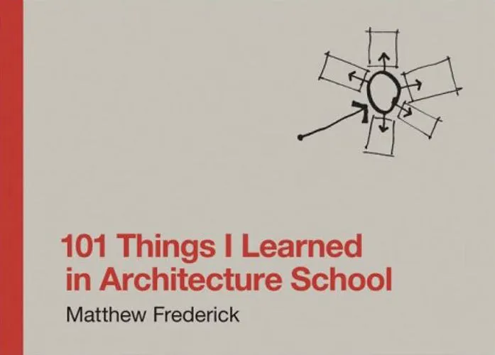 101 Things I Learned in Architecture School